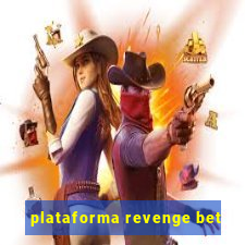 plataforma revenge bet